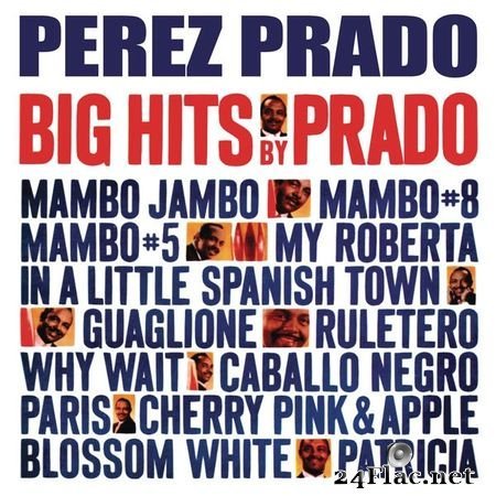 Perez Prado - Big Hits By Prado (2012) [16B-44.1kHz] FLAC
