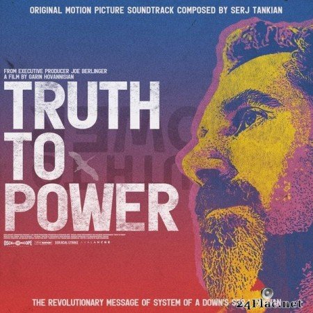 Serj Tankian - Truth To Power (Original Motion Picture Soundtrack) (2021) Hi-Res