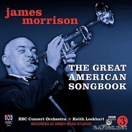 James Morrison, Keith Lockhart, The BBC Concert Orchestra - The Great American Songbook (2017) Hi-Res