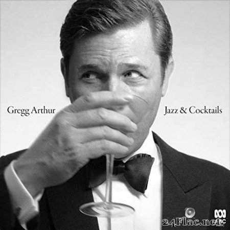Gregg Arthur - Jazz & Cocktails (2020) Hi-Res