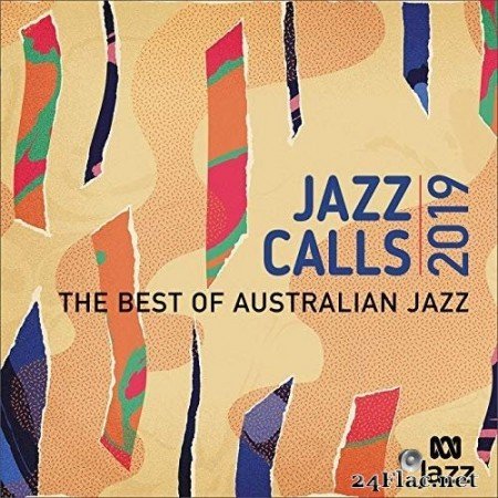 VA - Jazz Calls 2019: The Best Of Australian Jazz (2019) Hi-Res