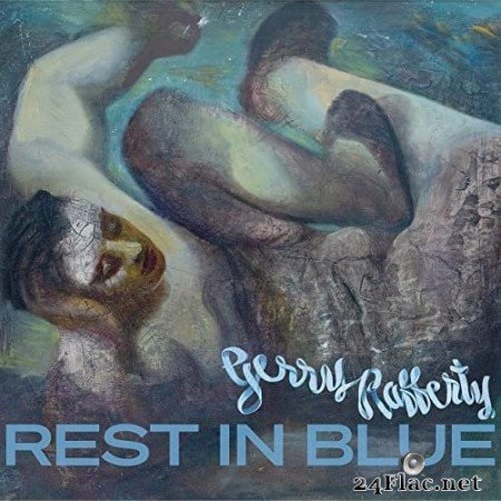 Gerry Rafferty - Rest In Blue (2021) FLAC