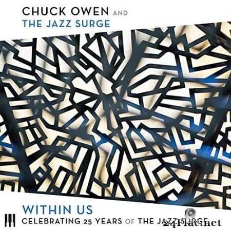 Chuck Owen & The Jazz Surge - Within Us • Celebrating 25 Years of the Jazz Surge (2021) Hi-Res