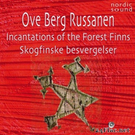 Ove Berg Russanen - Incantations of the Forest Finns (Skogfinske Besvergelser) (2021) Hi-Res