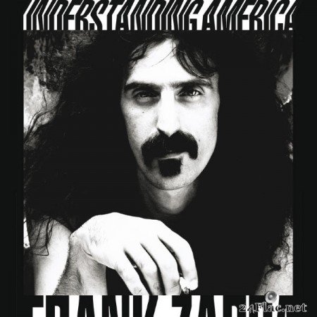 Frank Zappa - Understanding America (20121) FLAC