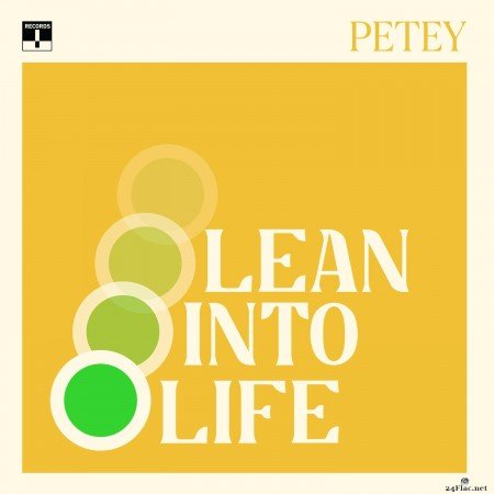 Petey - Lean Into Life (2021) Hi-Res