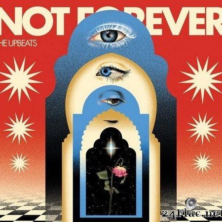 The Upbeats - Not Forever (2021) [FLAC (tracks)]