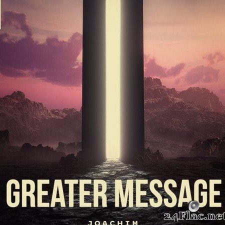 Joachim Pastor - Greater Message (2021) [FLAC (tracks)]