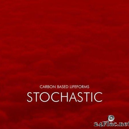 Carbon Based Lifeforms - Stochastic (2021) [FLAC (tracks)]