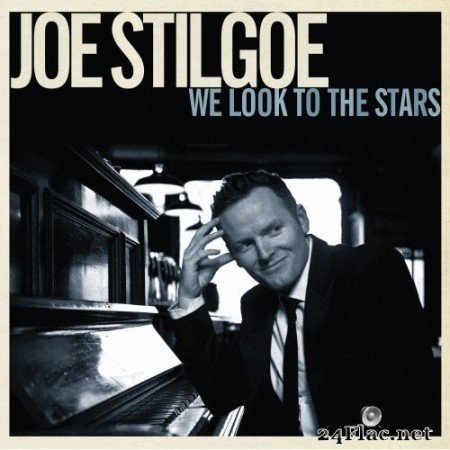 Joe Stilgoe - We Look to the Stars (2015) Hi-Res