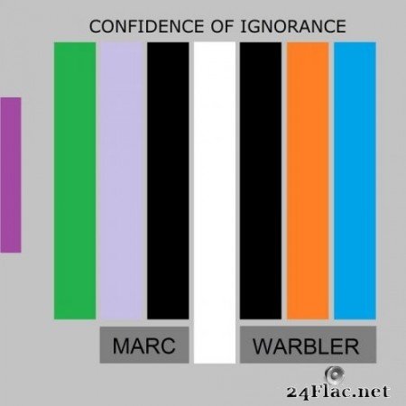 Marc Warbler - Confidence Of Ignorance (2021) Hi-Res