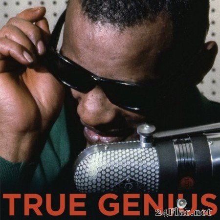 Ray Charles - True Genius (Remastered) (2021) Hi-Res