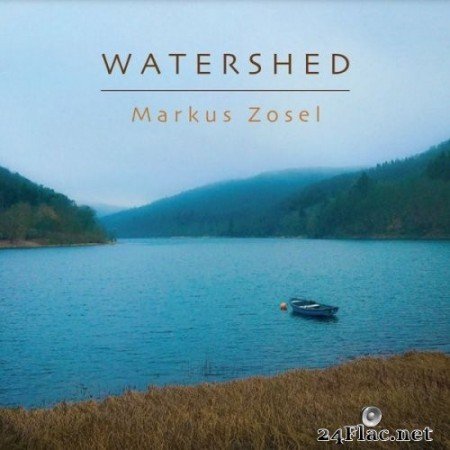 Markus Zosel - Watershed (2021) Hi-Res