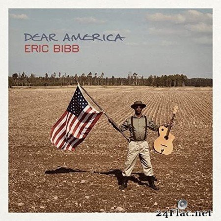 Eric Bibb - Dear America (2021) Hi-Res + FLAC