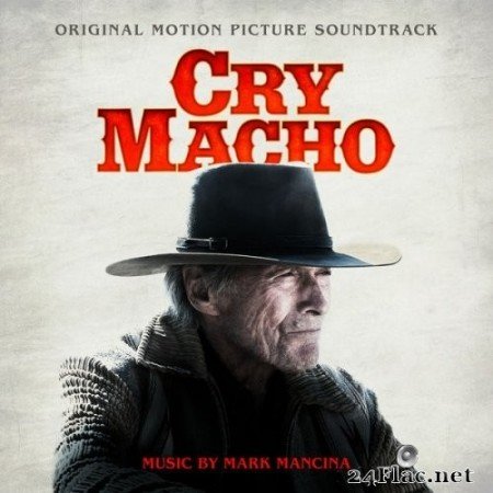 Mark Mancina - Cry Macho (Original Motion Picture Soundtrack) (2021) Hi-Res [MQA]