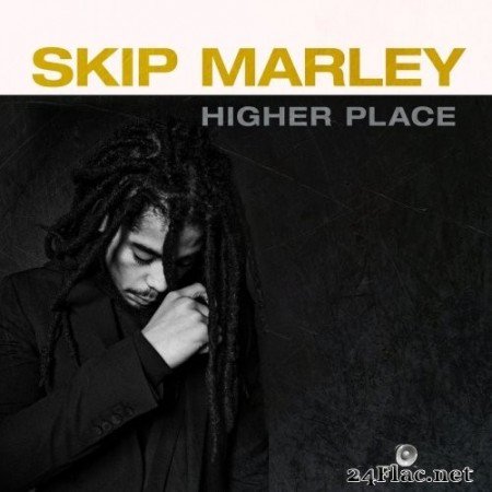 Skip Marley - Higher Place (Anniversary Edition) (2021) Hi-Res [MQA]