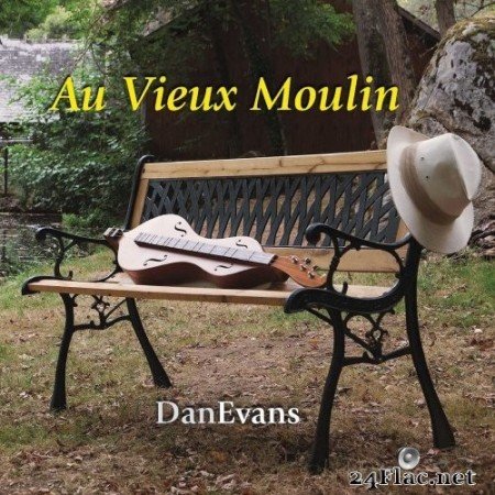 Dan Evans - Au Vieux Moulin (2015) Hi-Res