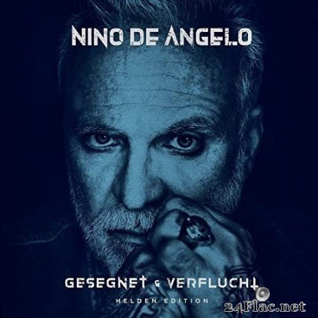 Nino De Angelo - Gesegnet und Verflucht (Helden Edition) (2021) Hi-Res