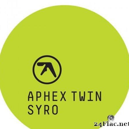 Aphex Twin - Syro (2014) [FLAC (tracks)]