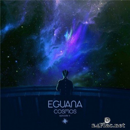 Eguana - Cosmos Episode 11 (2021) Hi-Res