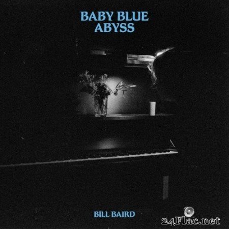 Bill Baird - Baby Blue Abyss (2017) Hi-Res