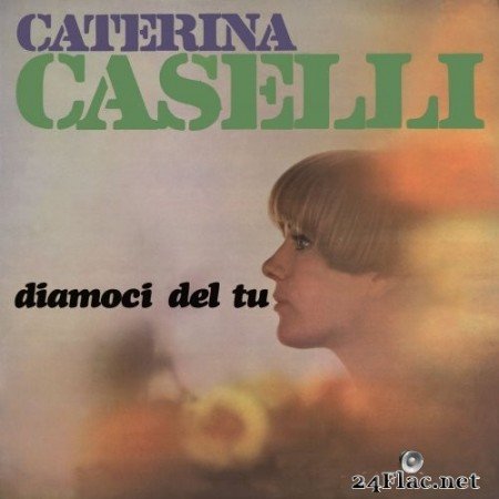 Caterina Caselli - Diamoci del tu (2021) Hi-Res