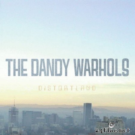 The Dandy Warhols - Distortland (2016) Hi-Res