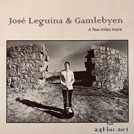 José Leguina - A Few Miles More (2021) Hi-Res