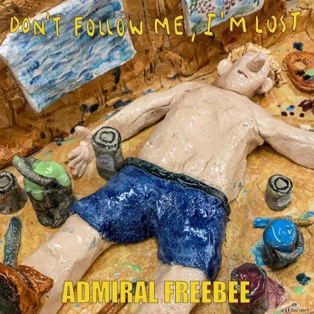 Admiral Freebee - Don&#039;t Follow Me, I&#039;m Lost (2020) Hi-Res