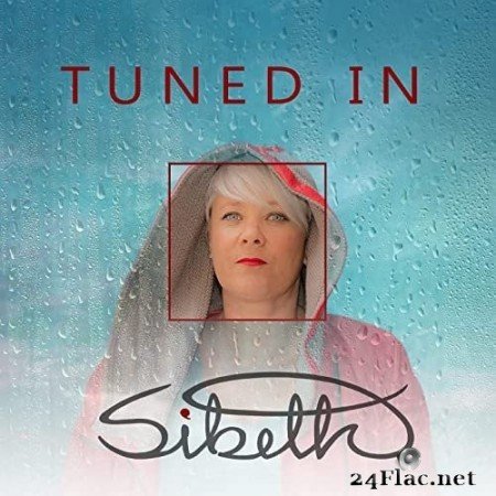 Sibeth - Tuned In (2021) Hi-Res