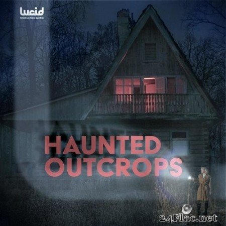 Lucid Production Music - Haunted Outcrops (feat. Christopher Warner) (2021) Hi-Res