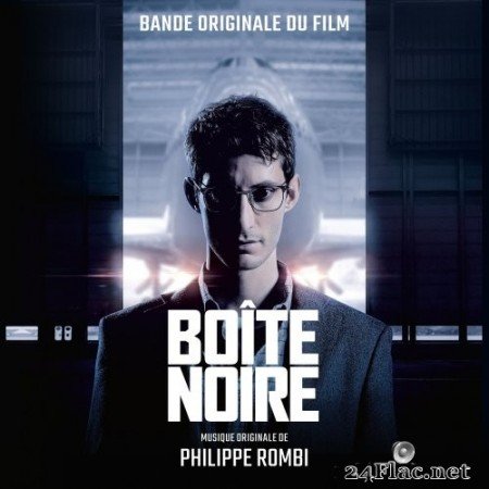 Philippe Rombi - Boîte noire (Bande originale du film) (2021) Hi-Res