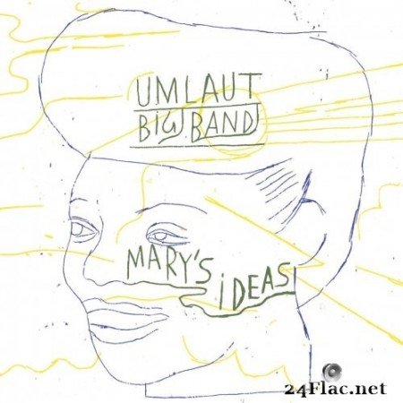 Umlaut Big Band - Mary&#039;s Ideas (2021) Hi-Res
