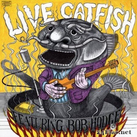 Catfish - Live Catfish Featuring Bob Hodge (1971) Hi-Res
