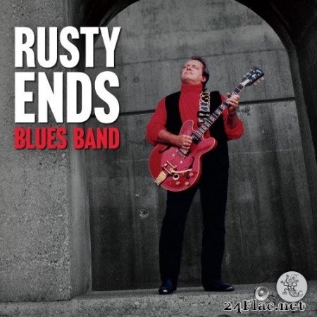Rusty Ends - Rusty Ends Blues Band (2021) Hi-Res