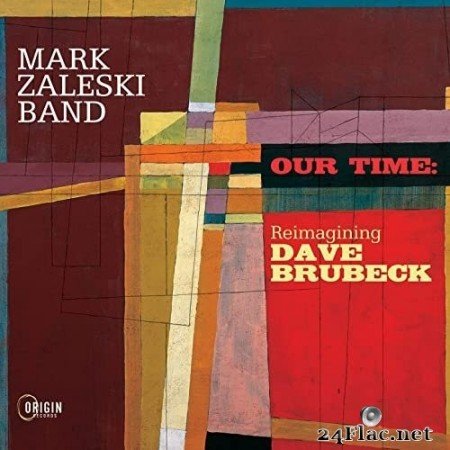 Mark Zaleski Band - Our Time: Reimagining Dave Brubeck (2021) Hi-Res