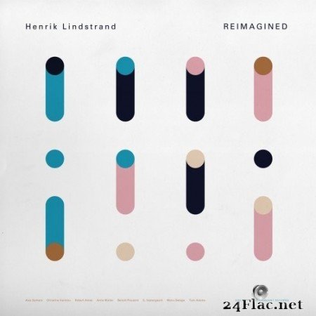 Henrik Lindstrand - Reimagined (2021) Hi-Res