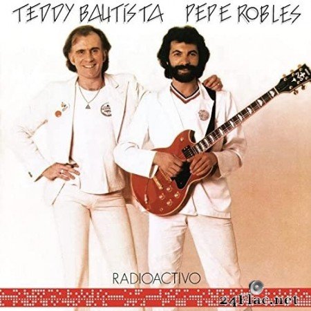 Radioactivo - Teddy Bautista y Pepe Robles (Remasterizado 2021) (2021) Hi-Res
