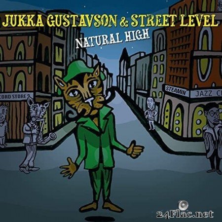 Jukka Gustavson & Street Level - Natural High (2021) Hi-Res