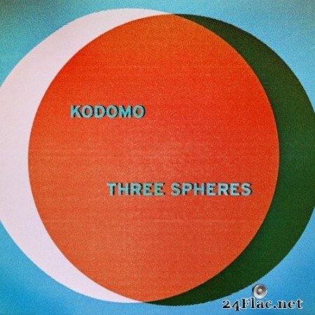 Kodomo - Three Spheres (2021) Hi-Res