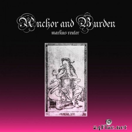 Markus Reuter - Anchor and Burden (2021) Hi-Res