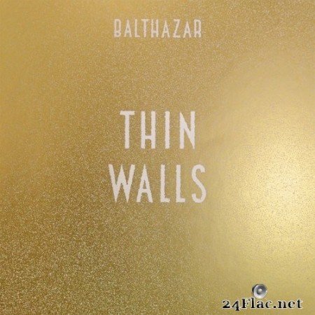 Balthazar - Thin Walls (2015) Hi-Res