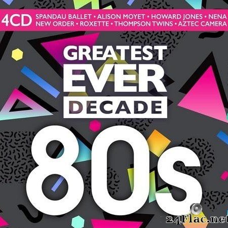 VA - Greatest Ever Decade 80s (2021) [FLAC (tracks + .cue)]