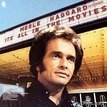 Merle Haggard & The Strangers - It&#039;s All In The Movies (1976/2021) Hi-Res
