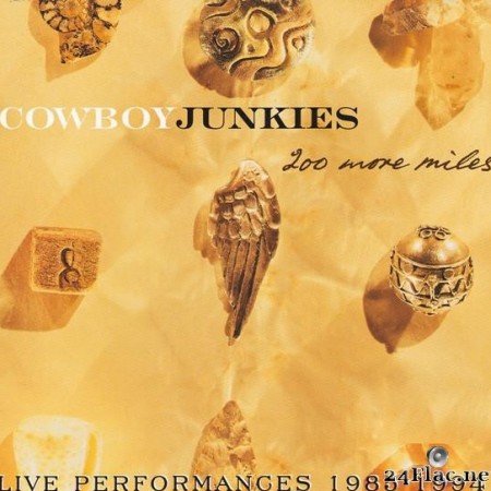 Cowboy Junkies - 200 More Miles (Live Performances 1985-1994) (1995) [FLAC (tracks + .cue)]