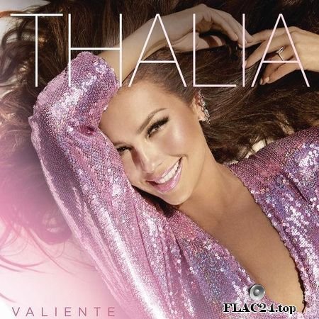 Thalia - Valiente (2018) (24bit Hi-Res) FLAC (tracks)