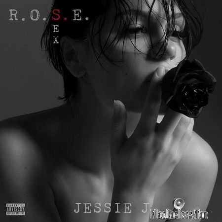 Jessie J - R.O.S.E. (Sex) (2018) (EP) FLAC
