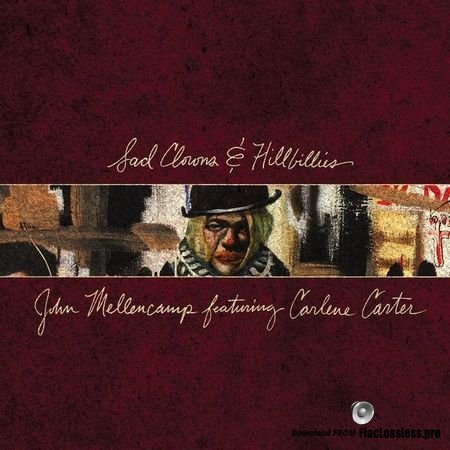 John Mellencamp - Sad Clowns and Hillbillies (2017) FLAC (tracks)
