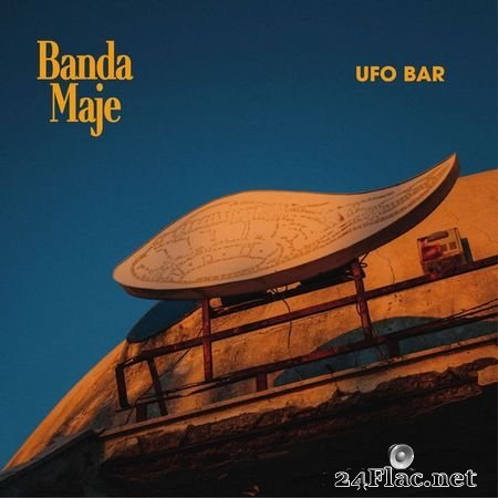 Banda Maje - Ufo Bar (2021) [Hi-Res 24B-44.1kHz] FLAC