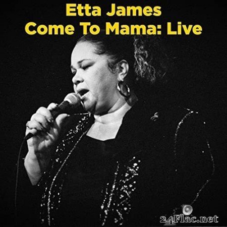 Etta James - Come to Mama Live (Live) (2021) Hi-Res